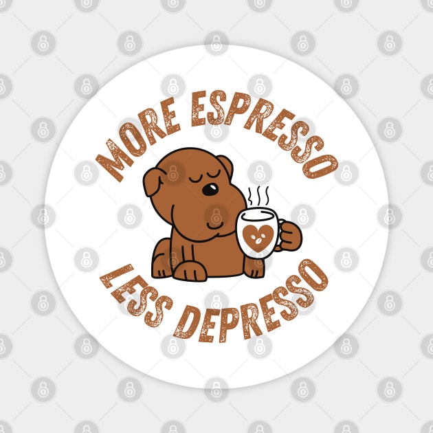 More Espresso Less Depresso Magnet by The Sober Art